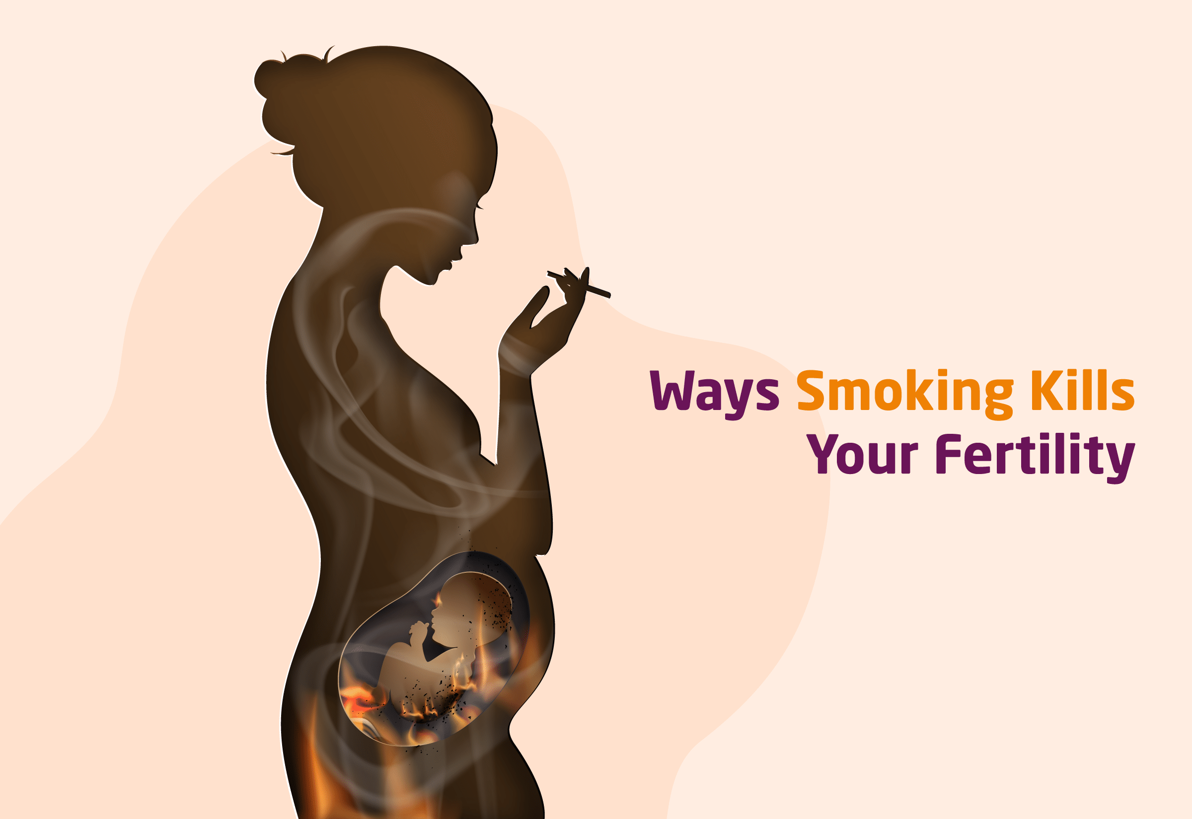 Ways Smoking Kills Your Fertility